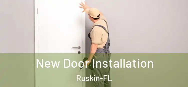 New Door Installation Ruskin-FL