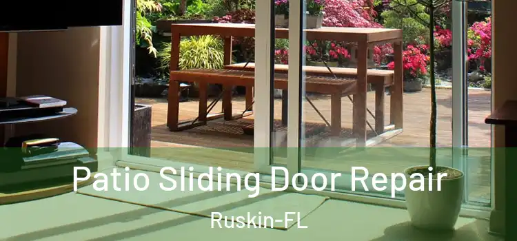 Patio Sliding Door Repair Ruskin-FL